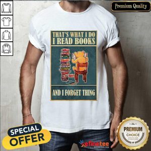 Good Bear Read Books And I Forget Thing Shirt