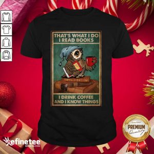 Perfect Owl Read Books Drink Coffee Shirt
