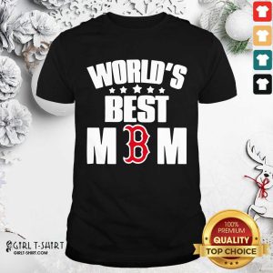 Official World’s Best Boston Red Sox Mom Shirt