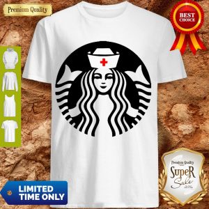 Official Starbucks Nurse Shirt