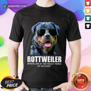 Pretty Rottweiler Coolest People On The Planet Shirt