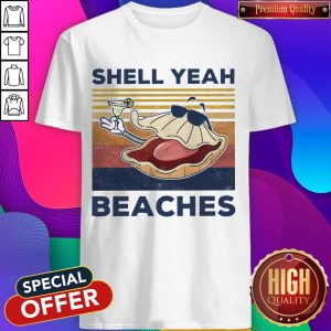 Top Shell Yeah Beaches Vintage Shirt