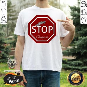 Funny Stop Chippin Lowrider Apparel Shirt