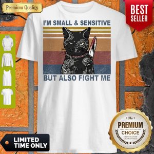 Funny Black Cat Yakuza I’m Small And Sensitive But Also Fight Me Shirt