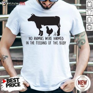 Awesome Cow And Chicken No Animals Were Harmed In The Feeding Of This Body Shirt