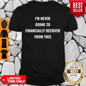 Top J Exotic I’m Never Going To Financially Recover From This Shirt
