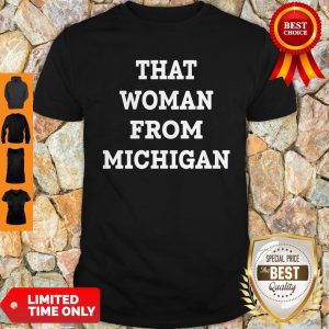 Gretchen Whitmer That Woman From Michigan Shirt
