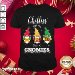 Top Chillin With My Pre K Gnomies Shirt