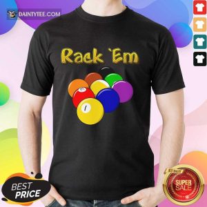 Billiards Rack Em Shirt