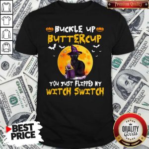 Top Halloween Cat Witch Buckle Up Buttercup You Just Flipped My Witch Switch Shirt