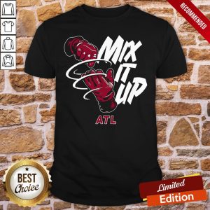 Funny Atlanta Braves Baseball Mix It Up ATL Shirt