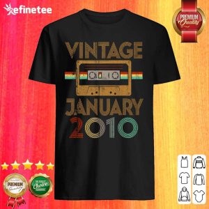 Great Vintage Born January 2010 11th Birthday Quarantine Shirt