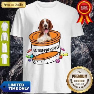 Top Welsh Springer Spaniel Antidepressant Shirt