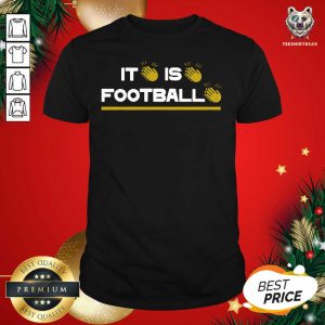Premium It Is Football Iowa City Shirt