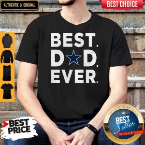 Beautiful Dallas Cowboys Best Dad Ever Happy Fathers Day Shirt