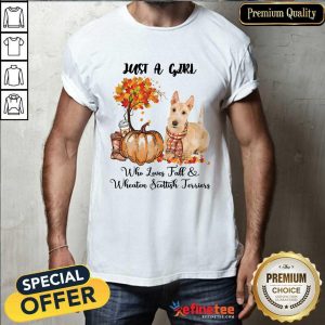 Just A Girl Who Loves Fall And Wheaten Scottish Terrier Shirt
