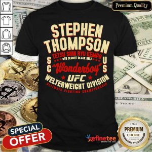 Stephen Thompson Tetsu Shin Ryu Kempo Wonderboy UFC Welterweight Division Shirt