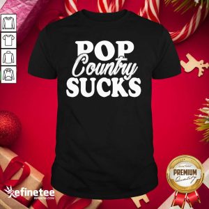 Cool Pop Country Sucks Shirt