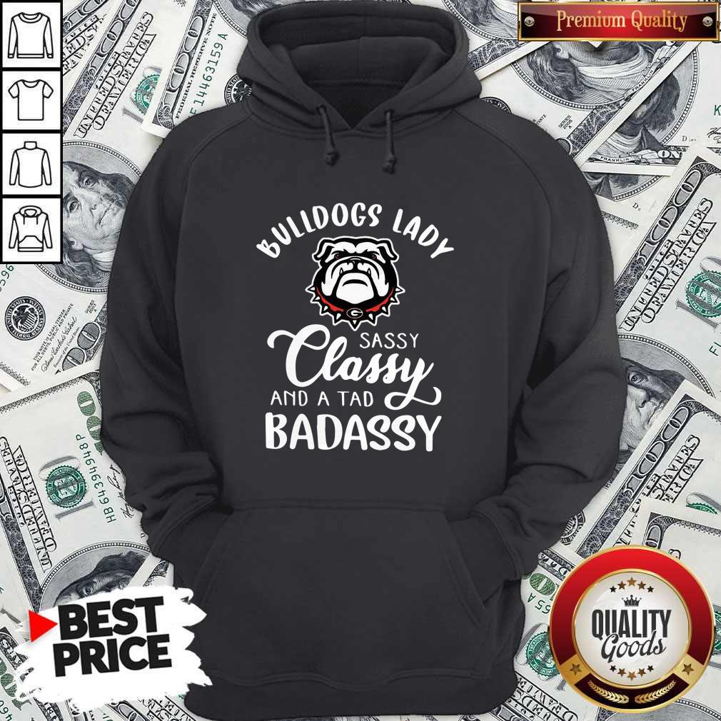 Bulldogs Lady Sassy Classy And A Tad Badassy Shirt