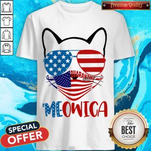 Funny Meowica 4th Of July Merica Quarantine Shirt