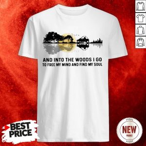 Cycling Guitar And Into The Woods I Go To Free My Mind And Find My Soul Shirt