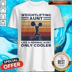 Hot Weightlifting Aunt Like A Normal Aunt Only Cooler Vintage Retro Shirt