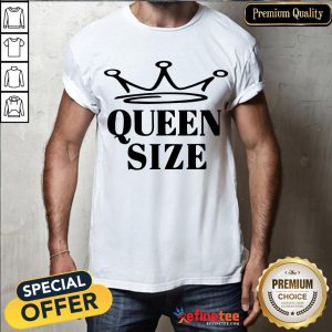 Awesome Queen Size Shirt