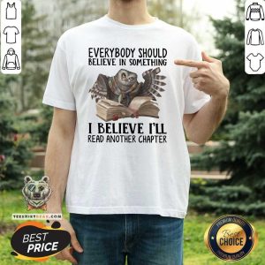 Lovely I Believe I Will Read Another Chapper Owl Shirt