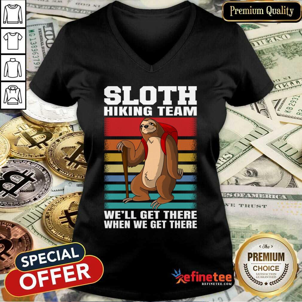 Sloth Hiking Team We'Ll Get There When We Get There Vintage Shirt