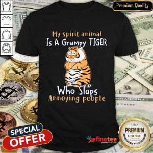 My Spirit Animal Is A Grumpy Tiger Shirt