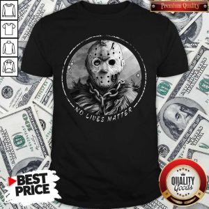 Maybe She Said No Lives Matter Shirt