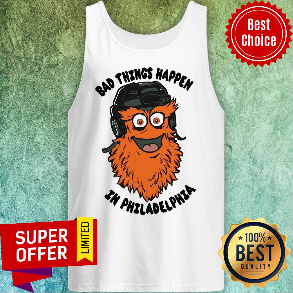 Top Bad Things Happen In Philadelphia Shirt