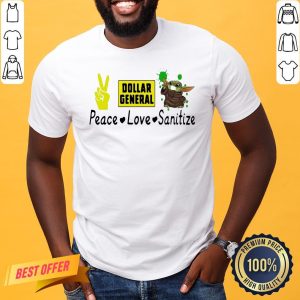 Good Dollar General Peace Love Sanitize Shirt