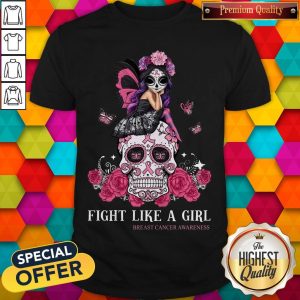 Nice Skull Fight Like A Girl Breast Cancer Awareness Shirt