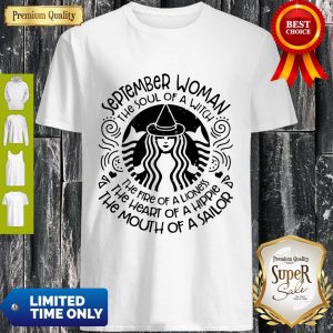 September Woman The Soul Of A Witch The Heart Of A Hippie Shirt