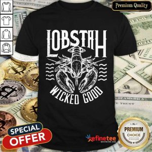Perfect Lobstah Wicked Good Shirt