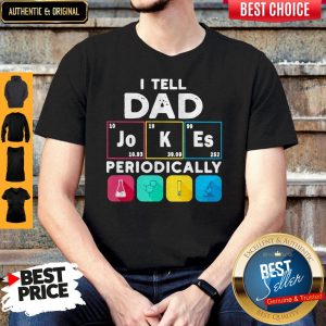Premium I Tell Dad Periodically Shirt