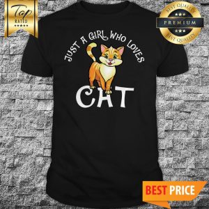 Just A Girl Who Loves Cat Shirt