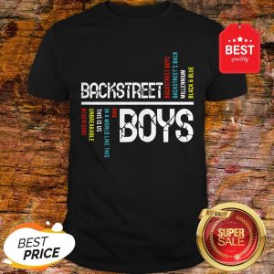 Nice Backstreet Boys DNA In A World Like This Is Us Unbreakable Never Gone Shirt