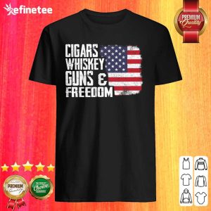 Great Cigars Whiskey Guns And Freedom American Flag Shirt