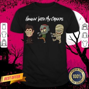 Halloween Hangin With My Creeps Shirt