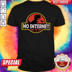 Pro Jurassic Park Saurus No Internet Shirt