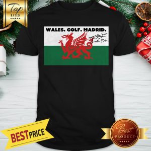 Official Wales, Golf, Madrid, In That Order Logo Shirt