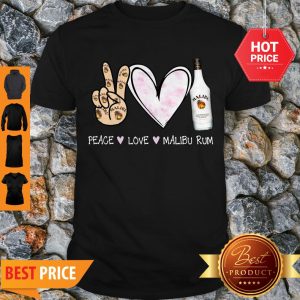 Peace Love Malibu Rum Cocktail Shirt