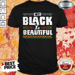 Top My Black Is Beautiful Shirt