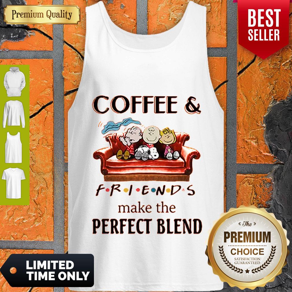 Hot Coffee And Peanuts Friends Make The Perfect Blend Shirt