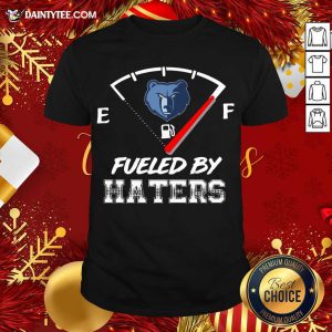 Perfect Memphis Grizzlies NBA Basketball Fueled By Haters Sports T-Shirt