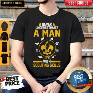Nice Never Underestimate A Man With Scouting Skills Shirt