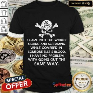 Skull I Came Into This World Shirt