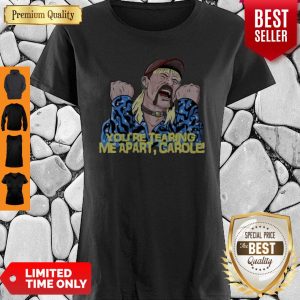 Funny Tearing Me Apart Carola Baskins Shirts